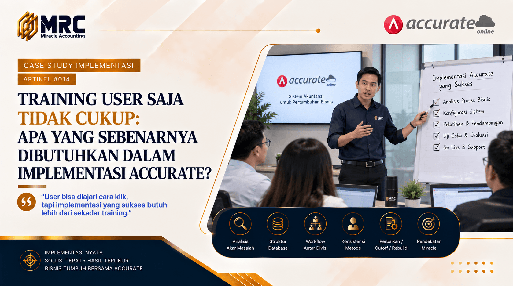 Training User Saja Tidak Cukup: Apa yang Sebenarnya Dibutuhkan dalam Implementasi Accurate?